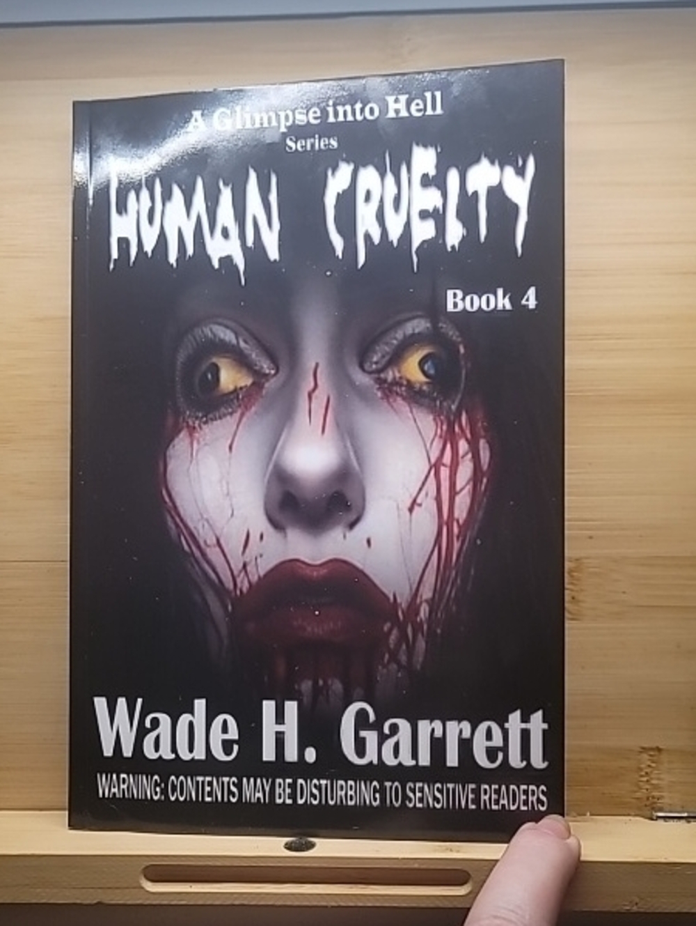 Human Cruelty Book 4 —Glimpse Into Hell Series